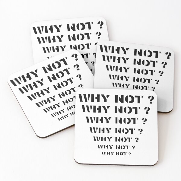 Item preview, Dont ask why... Ask WHY NOT ?  designed and sold by RIVEofficial.
