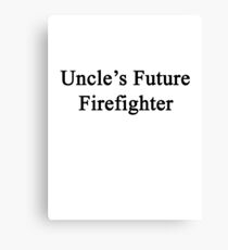 Uncle's Future Firefighter Canvas Print