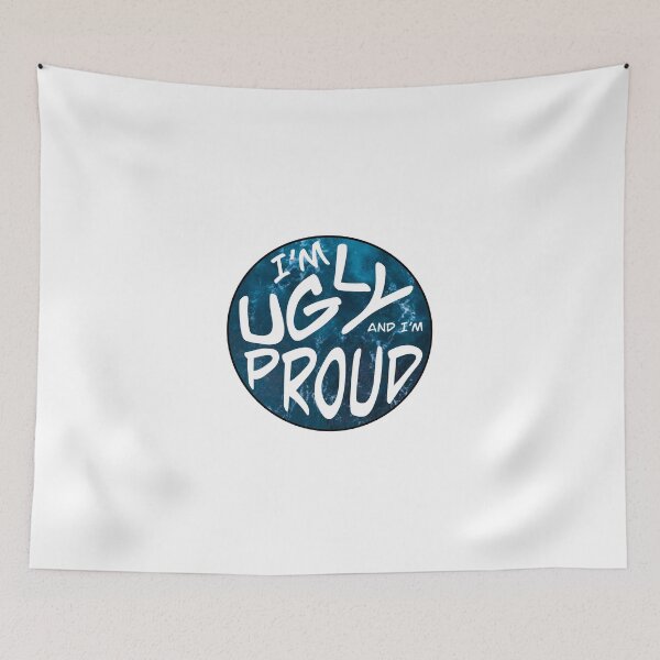 Item preview, I’m Ugly And I’m Proud Spongebob Meme designed and sold by MillerDesigns.