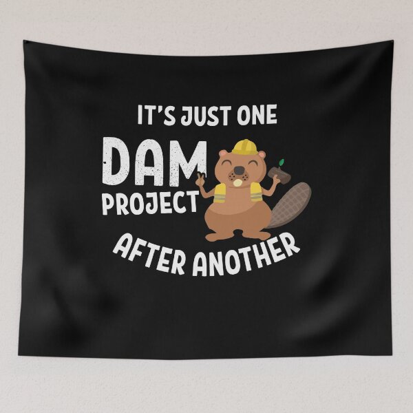 Item preview, It's Just One Dam Project After Another - Beaver Animal Gift designed and sold by Dressed For  Duty.