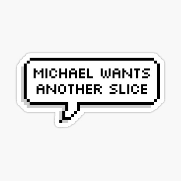 Michael wants another slice 5sos Sticker