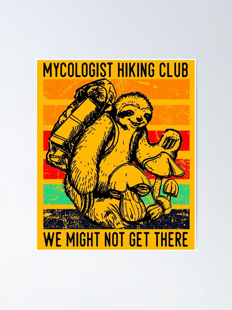 Mycologist Hiking Club We Might Not Get There Sloths Vintage T-Shirt