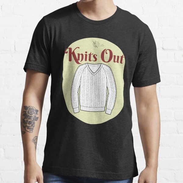 "Knits Out! Ode to Knives Out " Tshirt for Sale by SaveAgentCarter