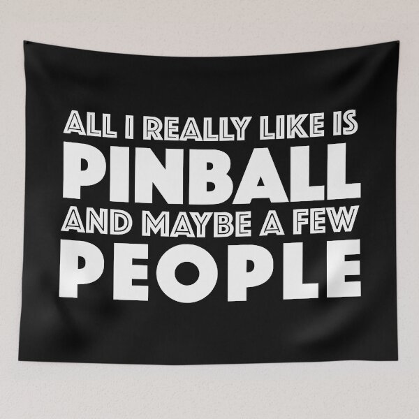 Item preview, All I Really Like Is Pinball And Maybe A Few People designed and sold by JackCurtis1991.