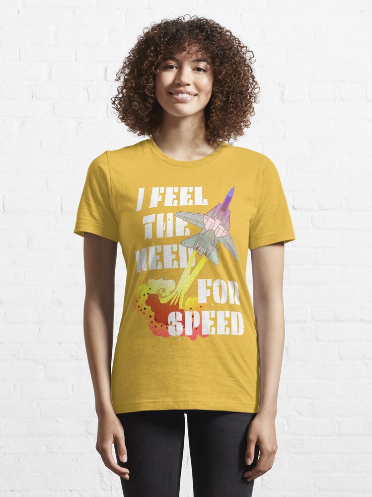 I Feel The Need For Speed Shirt Top Gun Inspired Unisex T-Shirt