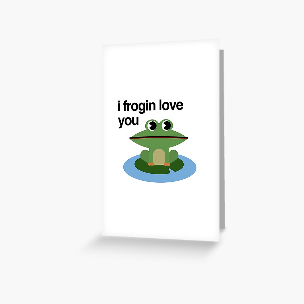 "'I Frogin Love You' Cute Cartoon Frog with Adorable Message Design