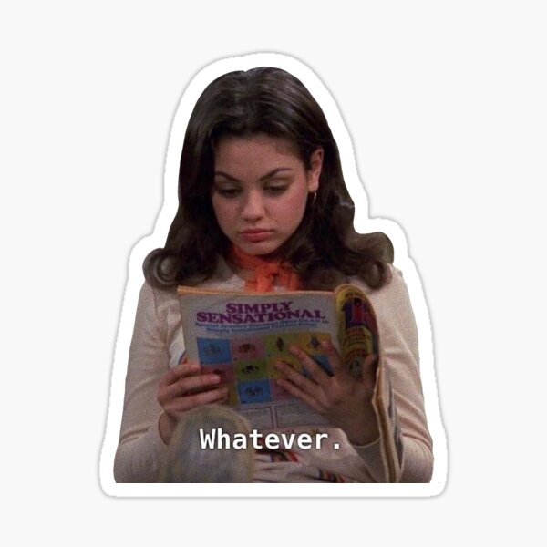 Artikel-Vorschau von Jackie Burkhart Was auch immer, designt und verkauft von ohheyitscassie.