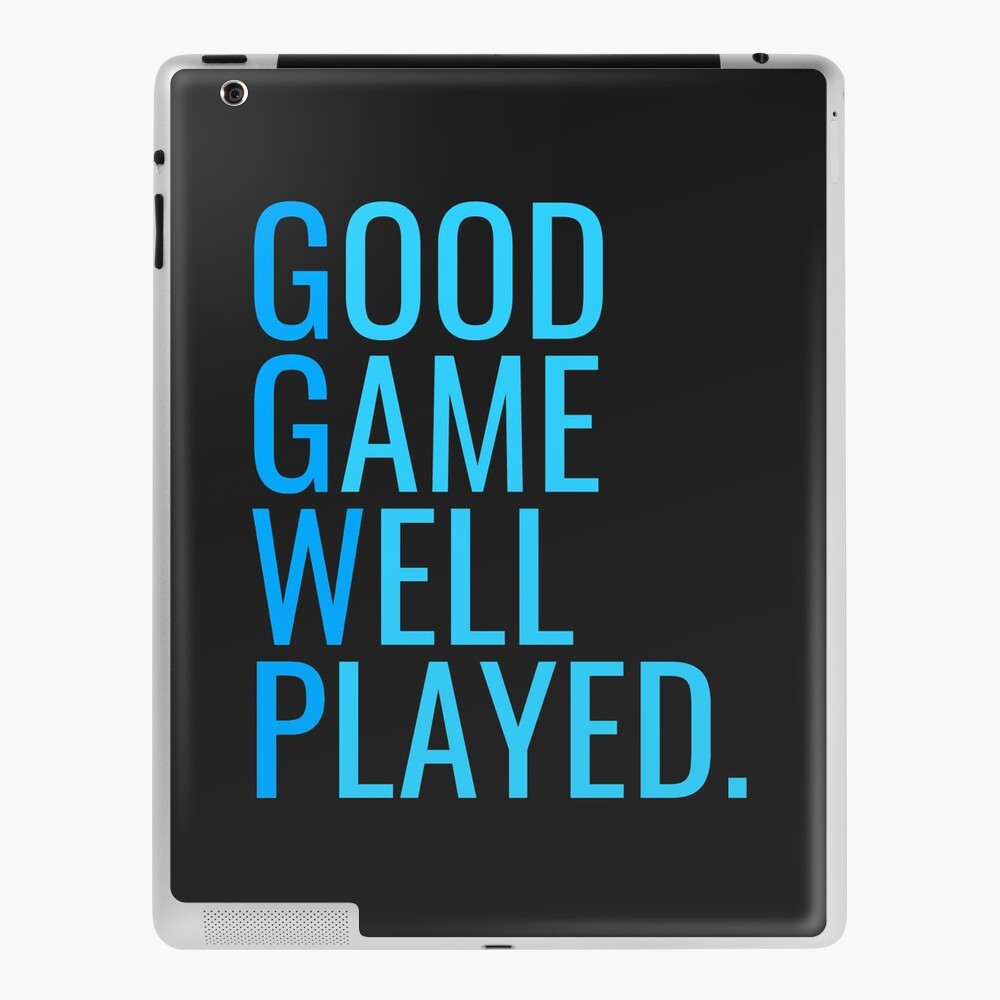Good Game Well Played — League of Geeks