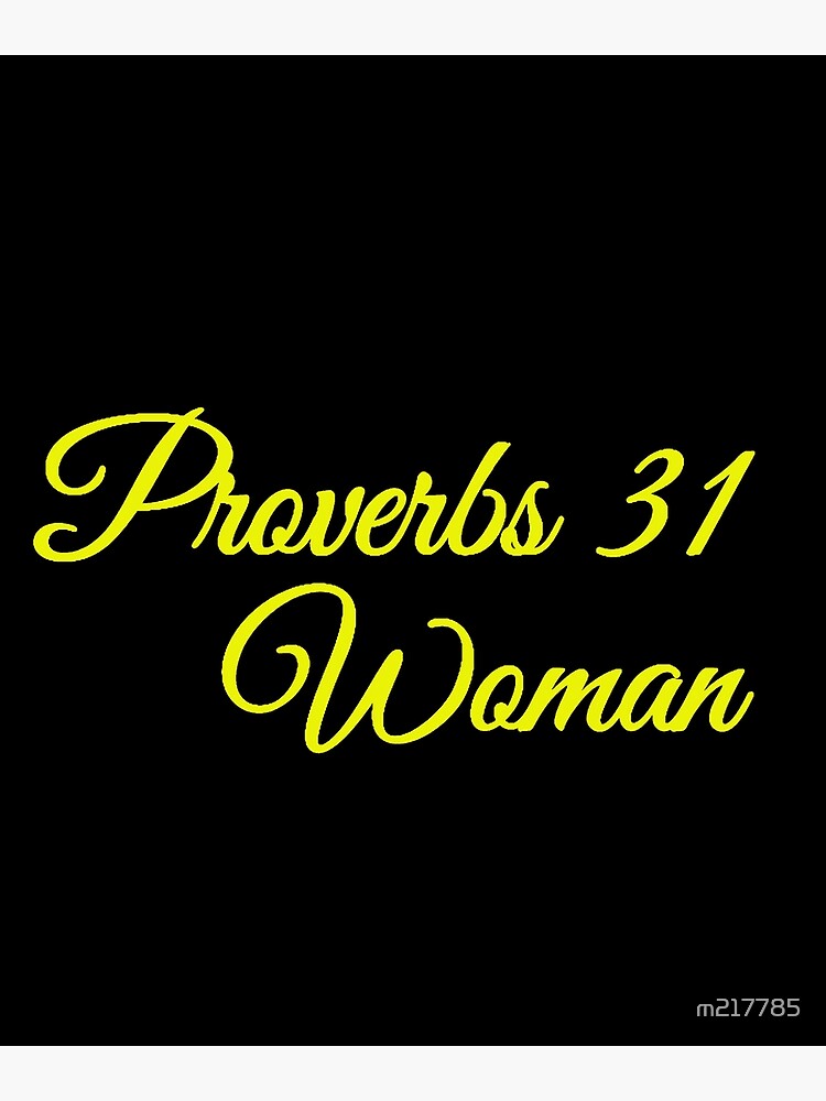 Proverbs 31 Woman Poster By M217785 Redbubble