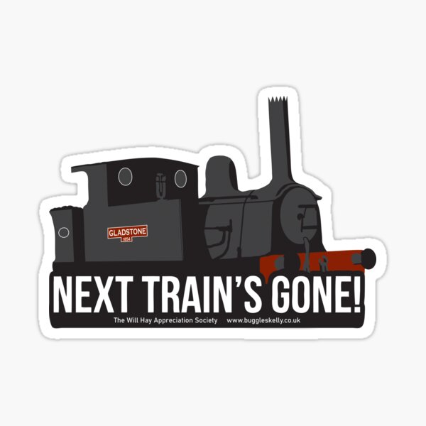 Item preview, Gladstone - Next Train's Gone! designed and sold by PhotograFixUK.
