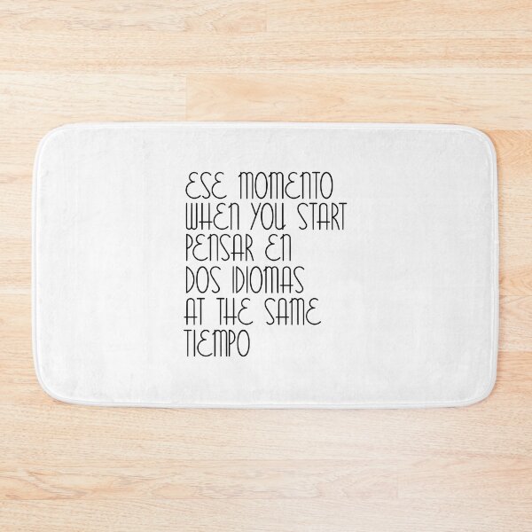 Item preview, Ese Momento When You Start Spanish Student English Learner Spain Espanol Mexico Colombia Argentina Peru designed and sold by JackCurtis1991.