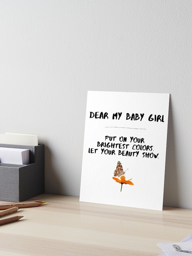 Dear My Baby Girl Art Board Print By Jacobkwak Redbubble