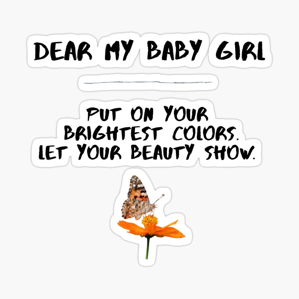 Dear My Baby Girl Poster By Jacobkwak Redbubble