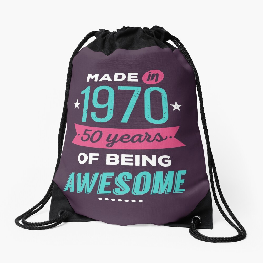 1970 50 years of being awesome