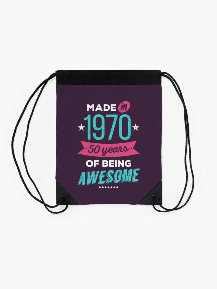 1970 50 years of being awesome