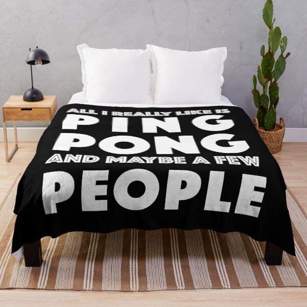 Item preview, All I Really Like Is Ping Pong And Maybe A Few People designed and sold by JackCurtis1991.