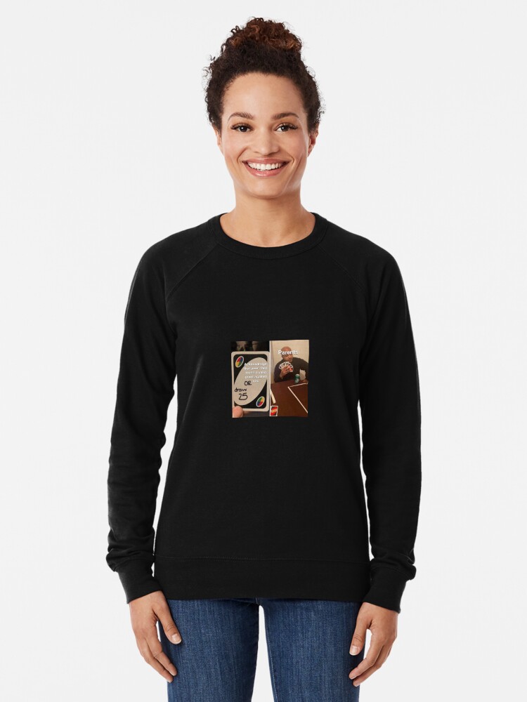Uno Meme Personalized Card Draw 25 Cards Lightweight Sweatshirt