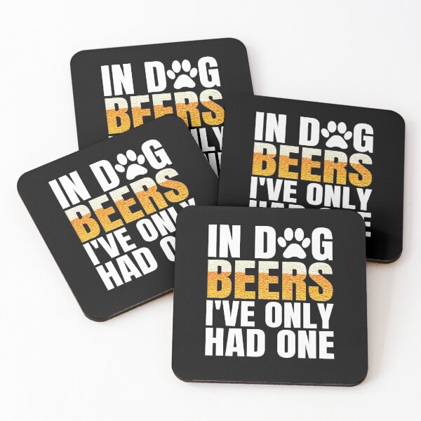 Item preview, In Dog Beers Ive Had One Funny Drinking Gift designed and sold by TopDawgDesigns.