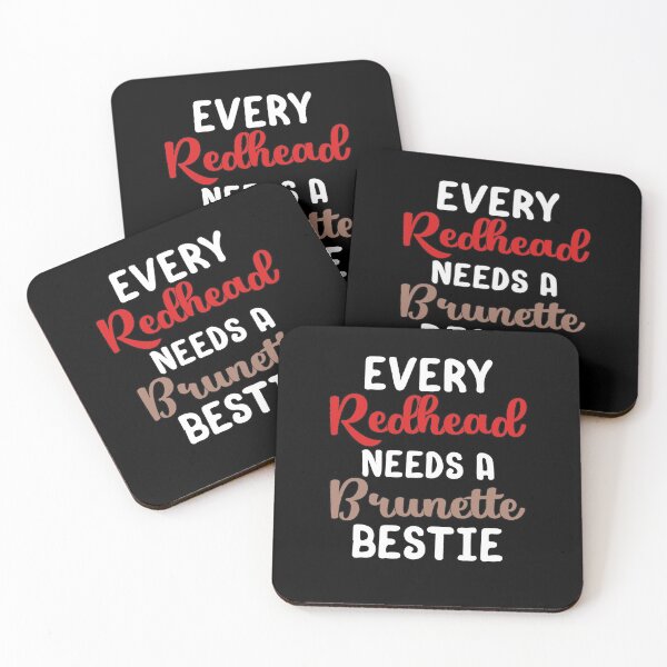 Item preview, Every Redhead Needs A Brunette Bestie designed and sold by TopDawgDesigns.