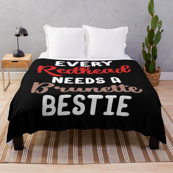 Item preview, Every Redhead Needs A Brunette Bestie designed and sold by TopDawgDesigns.