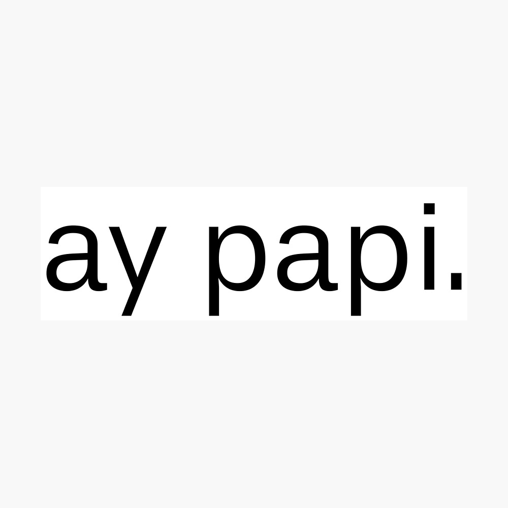 Ay papi meme