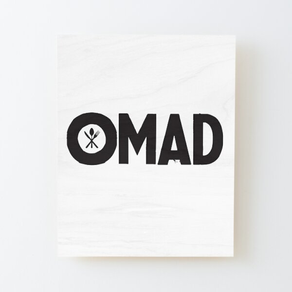 OMAD: One Meal a Day (White) Wood Mounted Print