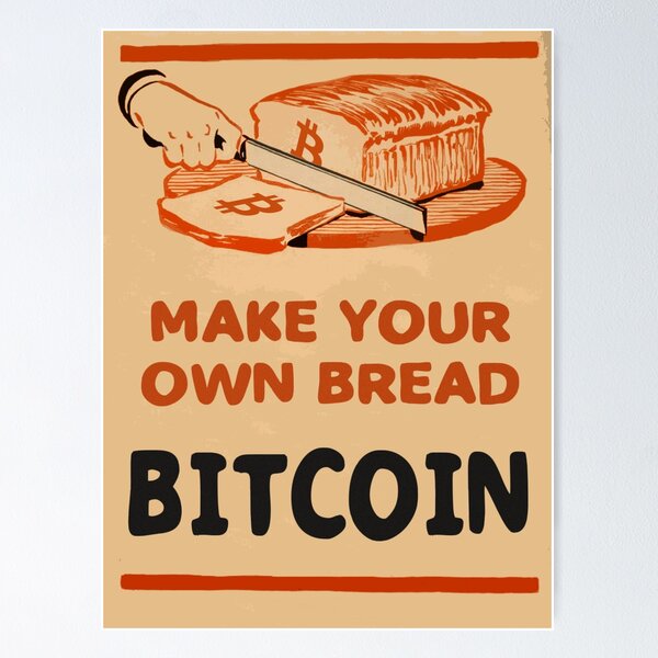 Item preview, Bitcoin - Make Your Own Bread designed and sold by phneep.
