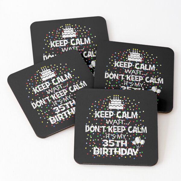 Item preview, Keep Calm Wait Don't - It's My 35th Birthday Present product designed and sold by Grabitees.