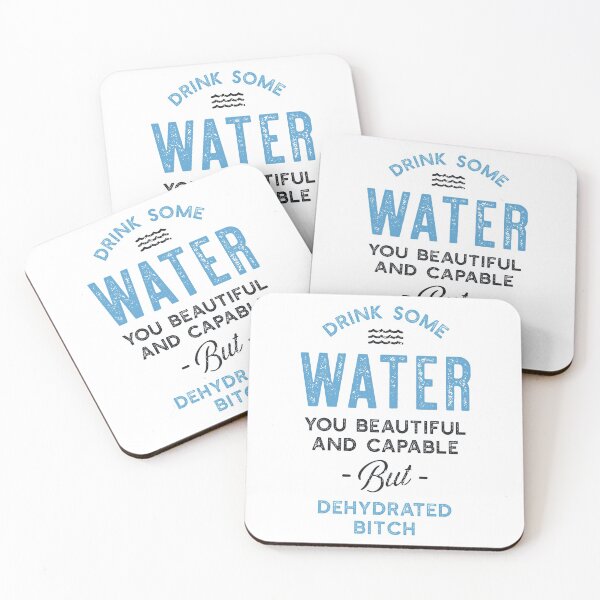 Item preview, Drink Some Water You Dehydrated Bitch designed and sold by adidabu.