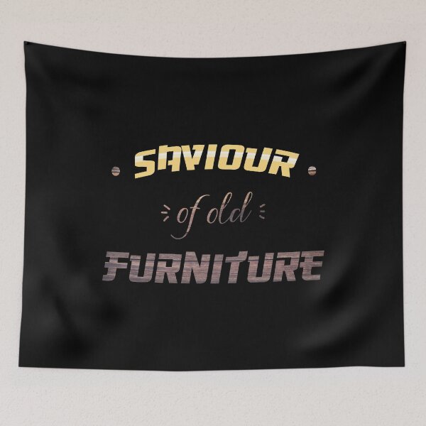 Item preview, Savior of old Furniture Renovation Restoration Thrifter Thrift  designed and sold by yellowpomelo.