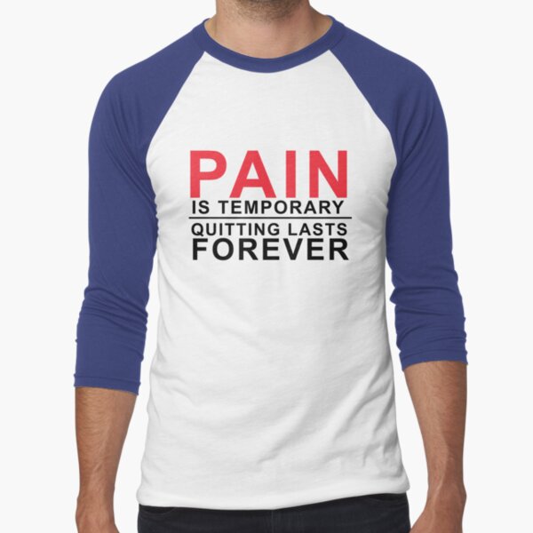 T-Shirt hommesNEW Fitness Sport Comedy Shirts-pain is temporary.. 