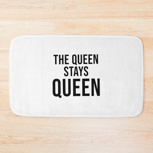Item preview, The Queen Stays Queen designed and sold by quoteedesigns.