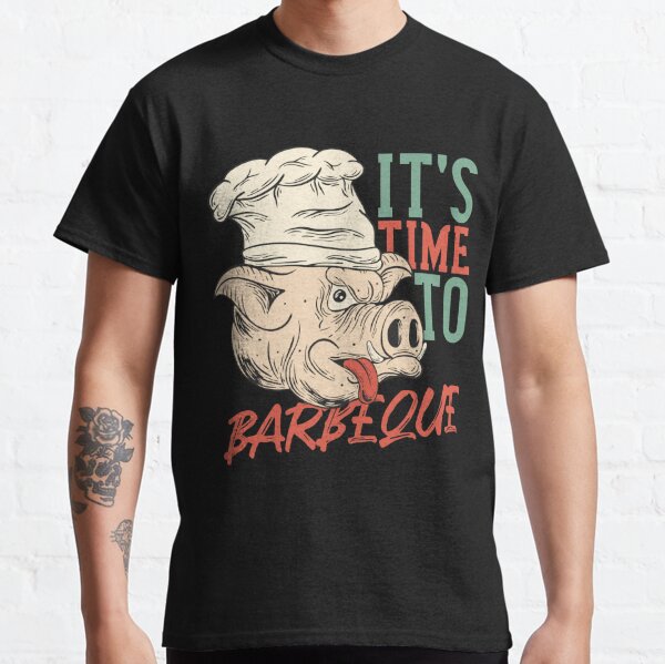 It Is Time To BBQ Classic T-Shirt