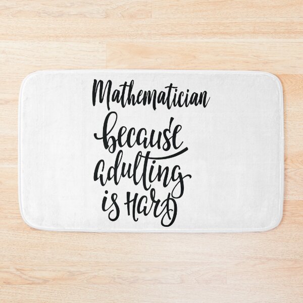 Item preview, Mathematician Because Adulting Is Hard designed and sold by ProjectX23.