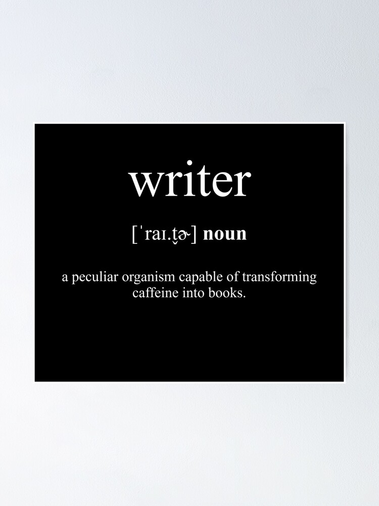 "Writer Definition Dictionary Black Edition" Poster for Sale by