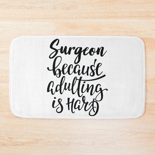 Item preview, Surgeon Because Adulting Is Hard designed and sold by ProjectX23.
