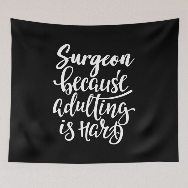 Item preview, Surgeon Because Adulting Is Hard designed and sold by ProjectX23.