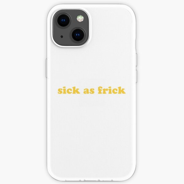 Sick as frick yellow iPhone Soft Case