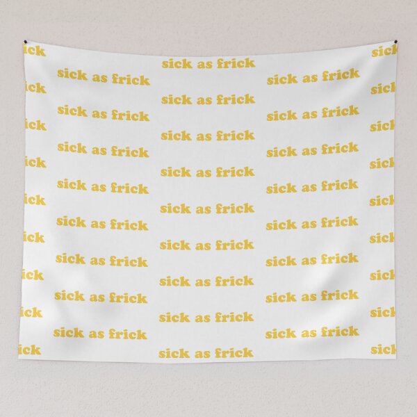 Item preview, Sick as frick yellow designed and sold by ferbal.