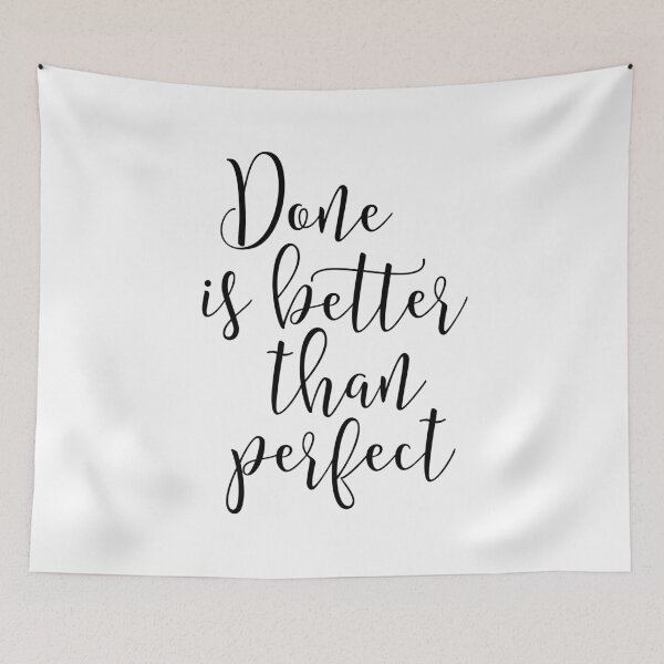 Item preview, Done is better than perfect designed and sold by wisemagpie.