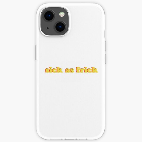  Sick as frick rainbow iPhone Soft Case