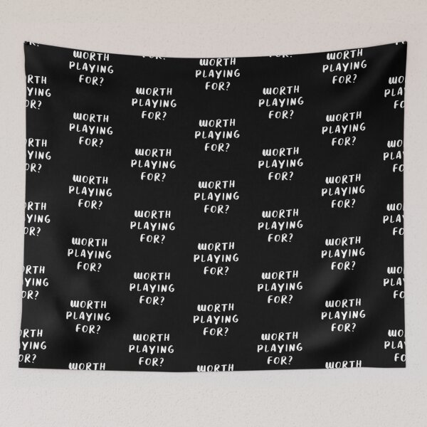 Item preview, Worth Playing For? (Black) designed and sold by quoteedesigns.