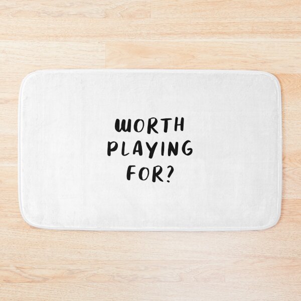 Item preview, Worth Playing For?  designed and sold by quoteedesigns.