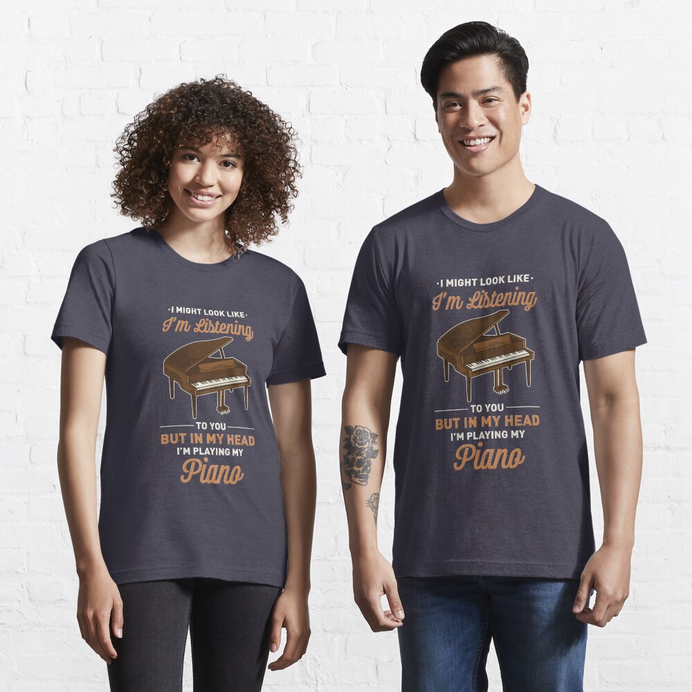 In My Head I'm Playing My Piano - Funny Piano Quotes Essential T-Shirt