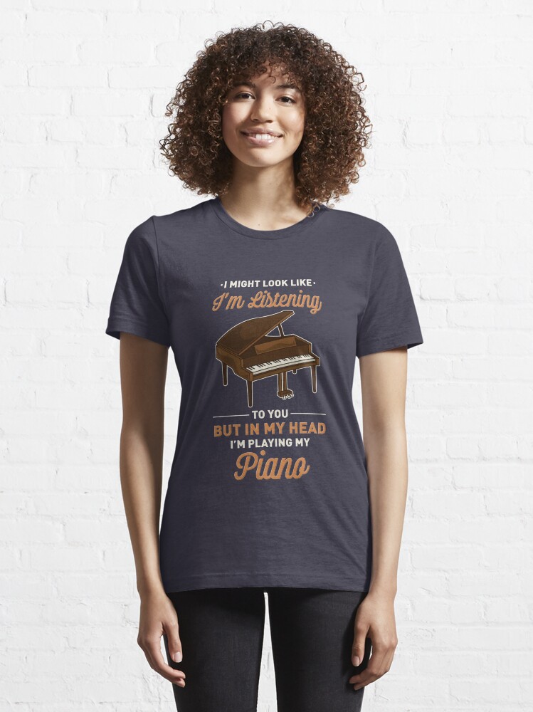 Alternate view of In My Head I'm Playing My Piano - Funny Piano Quotes Essential T-Shirt