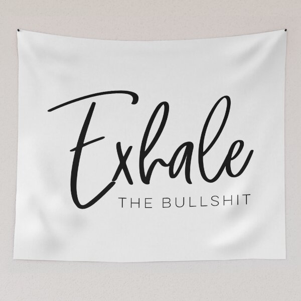 Item preview, Exhale the bullshit designed and sold by wisemagpie.
