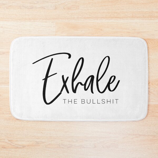 Item preview, Exhale the bullshit designed and sold by wisemagpie.