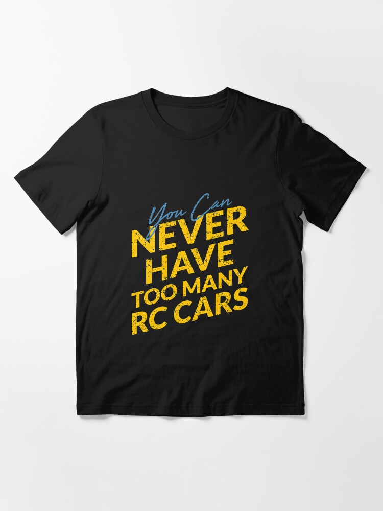 Alternative Ansicht von You Can Never Have Too Many RC Cars - Remote Control Racing Essential T-Shirt