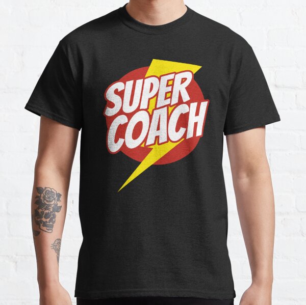 Best Coach T-Shirts for Sale | Redbubble