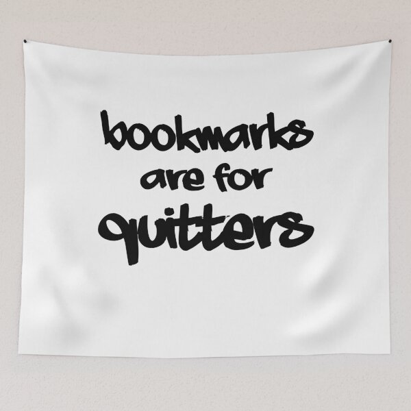 Item preview, Bookmarks are for Quitters designed and sold by Nirvanibex.